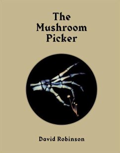 David Robinson: The Mushroom Picker - Robinson, David, Jr.