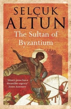 The Sultan of Byzantium - Altun, Selçuk