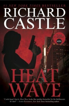 Nikki Heat Book One - Heat Wave (Castle) - Castle, Richard