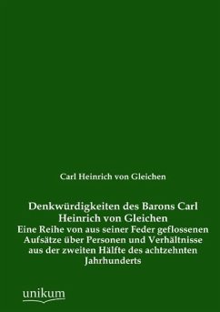 Denkwürdigkeiten des Barons Carl Heinrich von Gleichen - Gleichen, Carl H. von