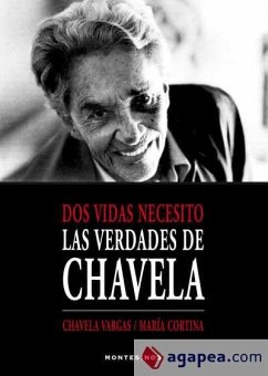 Dos vidas necesito : las verdades de Chavela - Vargas, Chavela; Cortina, María