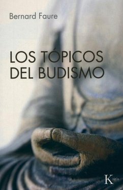 Los Tópicos del Budismo - Faure, Bernard