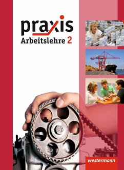 Praxis - Arbeitslehre 2. Schülerband. Hessen - Eggert, Katrin;Imhof, Ursel;Koch, Michael;Kaminski, Hans