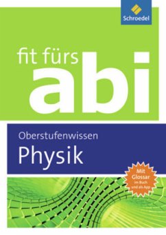 Physik Oberstufenwissen / Fit fürs Abi