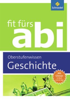 Geschichte Oberstufenwissen / Fit fürs Abi - Ausgabe 2012