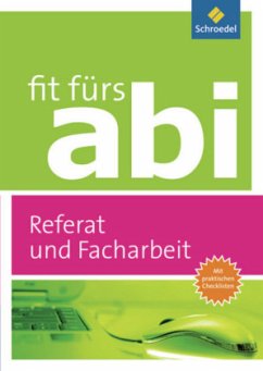 Referat und Facharbeit / Fit fürs Abi - Ausgabe 2012