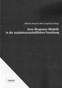 Item-Response-Modelle in der sozialwissenschaftlichen Forschung - Kempf, Wilhelm und Rolf Langeheine