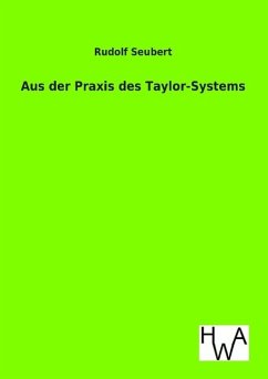 Aus der Praxis des Taylor-Systems - Seubert, Rudolf