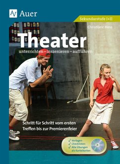 Theater unterrichten - inszenieren - aufführen - Heß, Christiane
