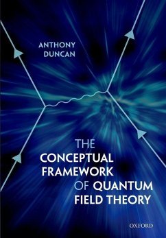 Concept Framework Quantum Field Theory C - Duncan, Anthony