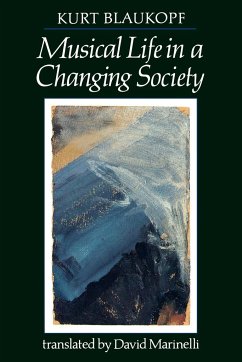 Musical Life in a Changing Society - Blaukopf, Kurt