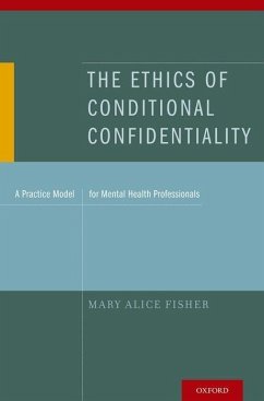 The Ethics of Conditional Confidentiality - Fisher, Mary Alice