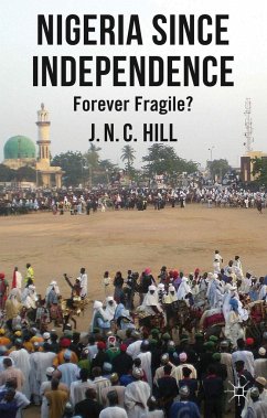 Nigeria Since Independence - Hill, J.