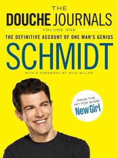 The Douche Journals: 2005-2010, Volume 1 - Schmidt