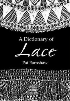 A Dictionary of Lace - Earnshaw, Pat