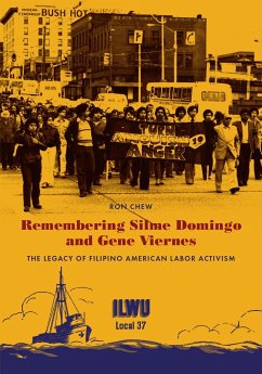 Remembering Silme Domingo and Gene Viernes: The Legacy of Filipino American Labor Activism - Chew, Ron