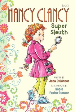 Fancy Nancy: Nancy Clancy, Super Sleuth - O'Connor, Jane