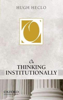 On Thinking Institutionally - Heclo, Hugh