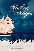 Sailing to the Far Horizon: The Restless Journey and Tragic Sinking of a Tall Ship