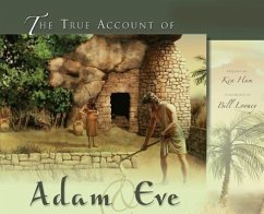The True Account of Adam & Eve - Ham, Ken