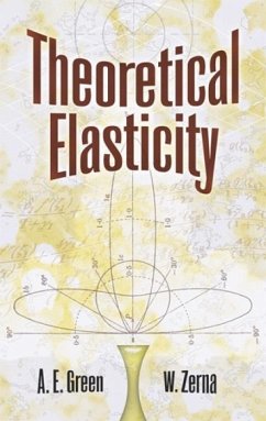 Theoretical Elasticity - Green, A E; Green, Zerna W; Engineering