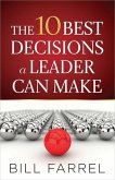 The 10 Best Decisions a Leader Can Make