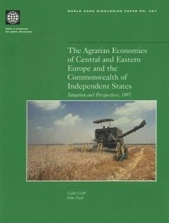 The Agrarian Economies of Central and Eastern Europe and the Commonwealth of Independent States: Situation and Perspectives, 1997 - Nash, John