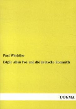 Edgar Allan Poe und die deutsche Romantik