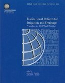 Institutional Reform for Irrigation and Drainage: Proceedings of a World Bank Workshop