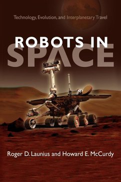 Robots in Space - Launius, Roger D.; Mccurdy, Howard E.