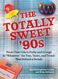 The Totally Sweet 90s - Fashingbauer Cooper, Gael; Bellmont, Brian