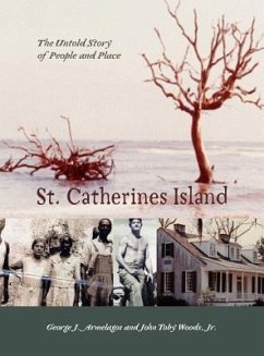 St. Catherines Island: The Story of People and Place - Armelagos, George J.; Woods, John T.