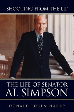 Shooting from the Lip: The Life of Senator Al Simpson
