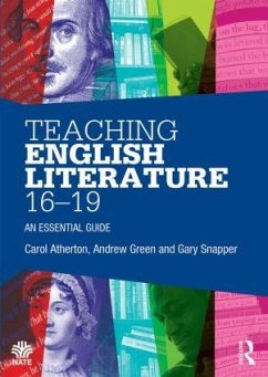 Teaching English Literature 16-19 - Atherton, Carol; Green, Andrew (Brunel University, UK); Snapper, Gary