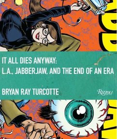 It All Dies Anyway - Turcotte, Bryan Ray; Carr, Michelle; Dent, Gary P.