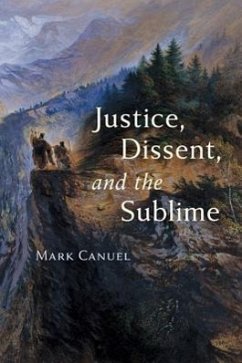 Justice, Dissent, and the Sublime - Canuel, Mark