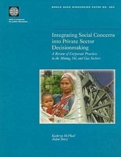 Integrating Social Concerns Into Private Sector Decisionmaking: A Review of Corporate Practices in the Mining, Oil, and Gas Sectors - McPhail, Kathryn; Davy, Aida