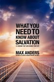 What You Need to Know about Salvation