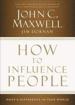 How to Influence People - Maxwell, John C; Dornan, Jim