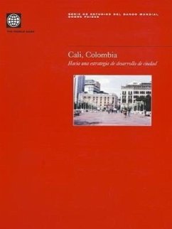 Cali, Colombia: Hacia una Estrategia de Desarrollo de Ciudad - World Bank