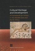 Cultural Heritage and Development: A Framework for Action in the Middle East and North Africa