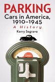 Parking Cars in America, 1910-1945