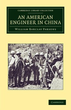 An American Engineer in China - Parsons, William Barclay