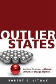 Outlier States: American Strategies to Change, Contain, or Engage Regimes