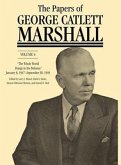 The Papers of George Catlett Marshall: &quote;The Whole World Hangs in the Balance,&quote; January 8, 1947-September 30, 1949