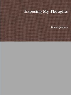 Exposing My Thoughts - Johnson, Derrick