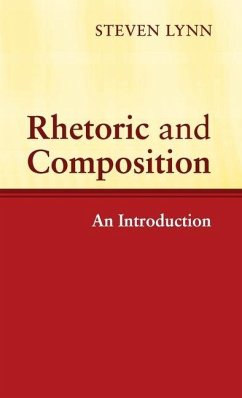 Rhetoric and Composition - Lynn, Steven