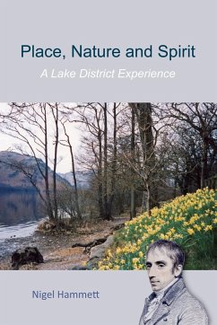 Place, Nature and Spirit - A Lake District Experience - Hammett, Nigel