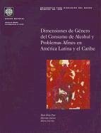 Dimensiones de Genero del Consumo de Alcohol Y Problemas Afines En America Latina Y El Caribe - Pyne, Hnin Hnin; Claeson, Mariam; Correia, Maria