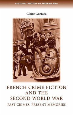 French Crime Fiction and the Second World War - Gorrara, Claire